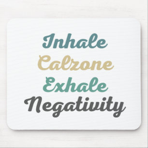 Atmen Sie die Kalzone Exhale Negativitätsmuskulatu Mousepad
