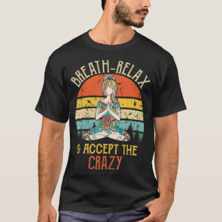 Atmen Sie die Relaxation und akzeptieren Sie das v T-Shirt