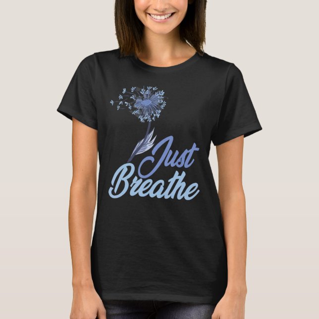 Atmen Sie einfach die Dandelion Wildblume Botanisc T-Shirt (Vorderseite)