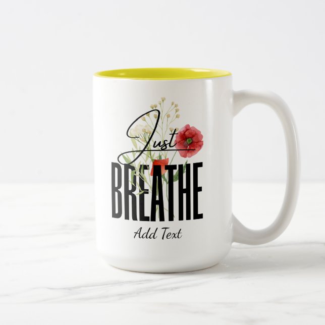 Atmen Sie einfach die Inspiration Floral Yoga Zweifarbige Tasse (Rechts)