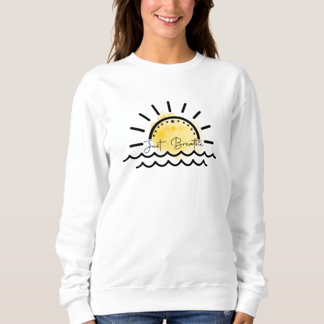 Atmen Sie einfach die inspirierenden Zitate Sun Wa Sweatshirt (Vorderseite)