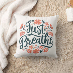 Atmen Sie einfach Meditation Yoga Zitate Blumenboh Kissen