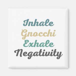 Atmen Sie Gnocchi Exhale Negativity-Magnete ein Magnet