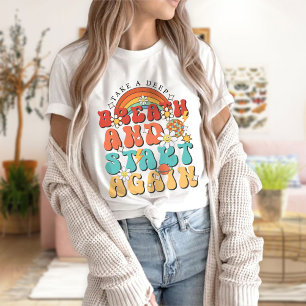 Atmen Sie tief ein und fangen Sie wieder an T-Shirt