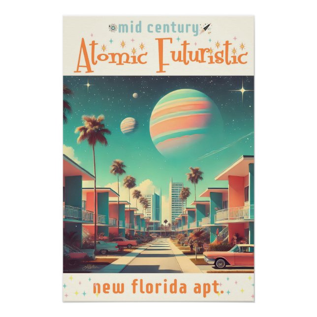 Atomic Futuristic New Florida Apartments Poster (Vorderseite)