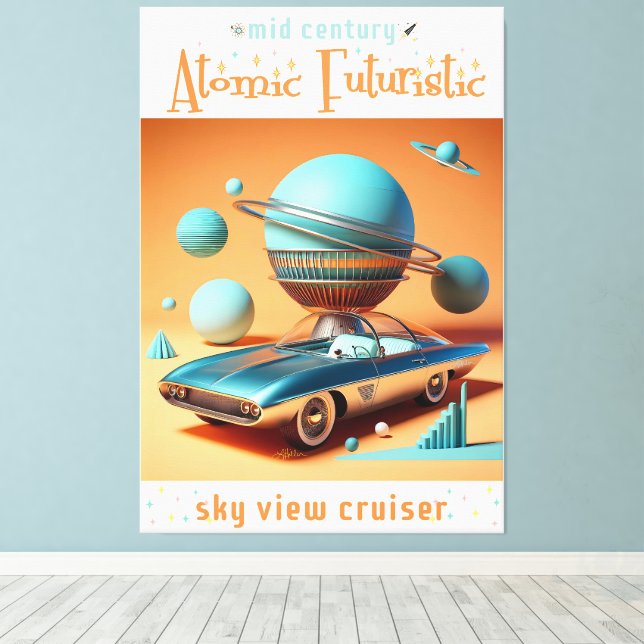 Atomic Futuristic Sky View Cruiser Car  Leinwanddruck (Insitu (Holzboden))