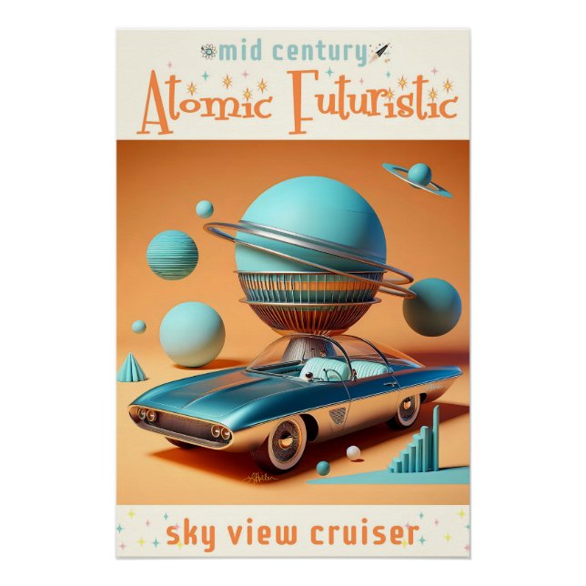 Atomic Futuristic Sky View Cruiser Car  Poster (Vorderseite)