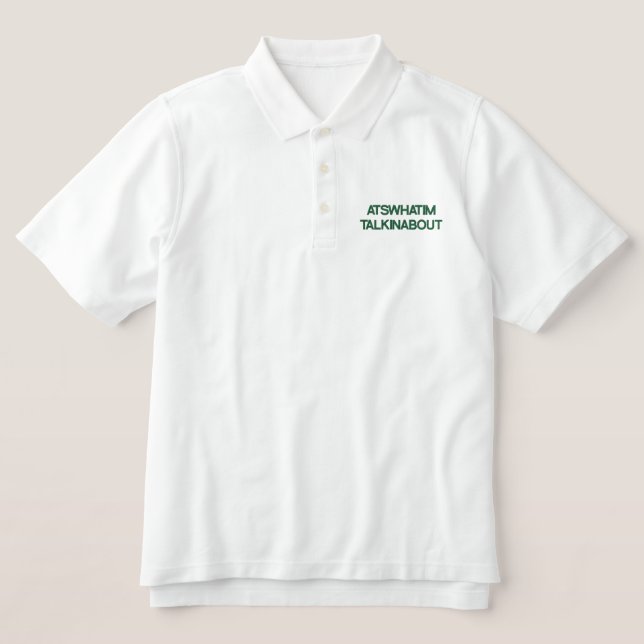 ATSWHATIMTALKINABOUT Polo bestickt (Design Vorderseite)