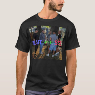 ATTENDEZ ET VOYEZ le T-SHIRT de bande