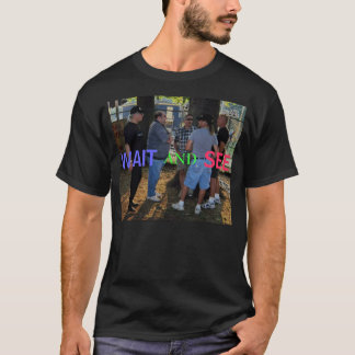 ATTENDEZ ET VOYEZ le T-SHIRT de bande