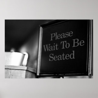 Attendre d'être assis Poster