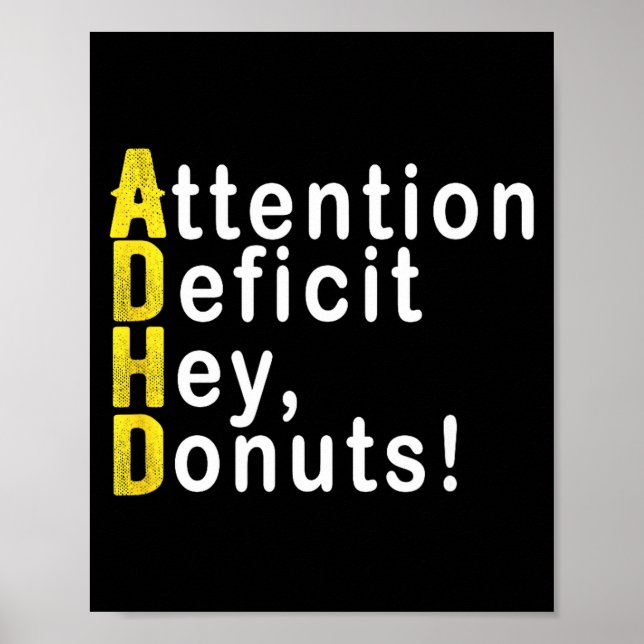Attention Deficit Hey Donuts Funny Gift Tee Adhd M Poster (Vorne)