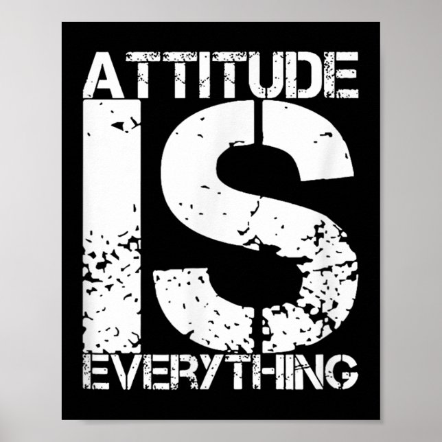 Attitude Is Everything - Insrational Quote Gift -  Poster (Vorne)