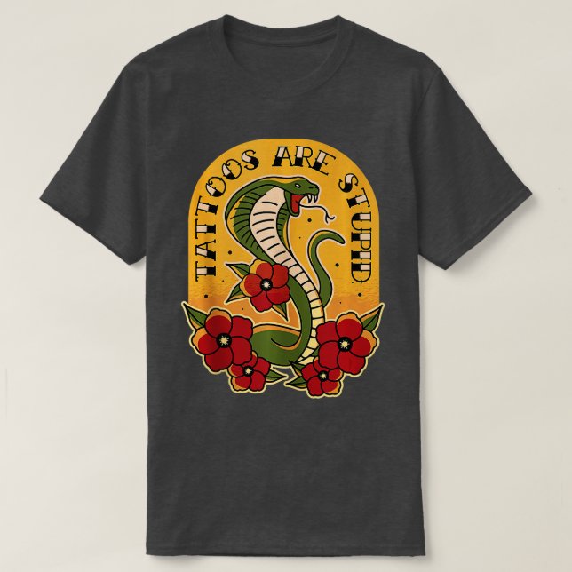attoos Are Stupid ank op  T-Shirt (Design vorne)