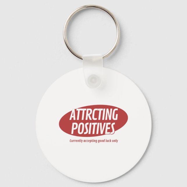 Attracting Positives Good Luck Only Typography Des Schlüsselanhänger (Vorderseite)