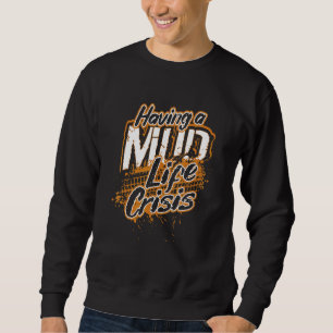 ATV 4 Wheeler 4x4 Mud Design für einen Vierradfahr Sweatshirt