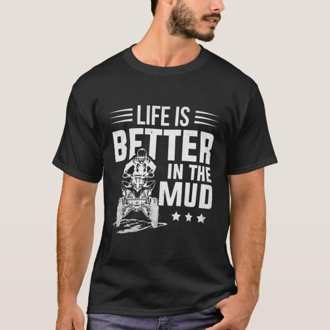 ATV-Rennen vierrädrige Leben ist besser in der T-Shirt (Vorderseite)