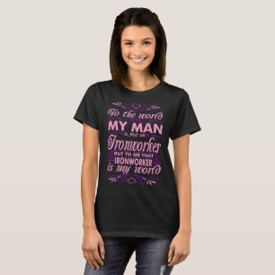 Au monde mon serrurier d'homme est mon T-shirt du
