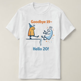 Au revoir 19 – Bonjour 20 T-Shirt Unisexe