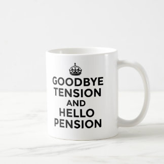 AU REVOIR TENSION ET BONJOUR TASSE DE PENSION