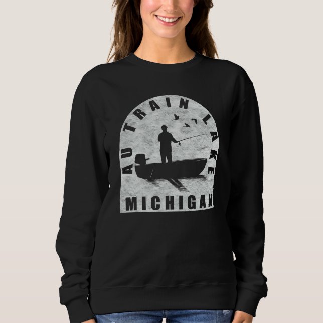 Au Train Lake Fishing Michigan Sweatshirt (Vorderseite)