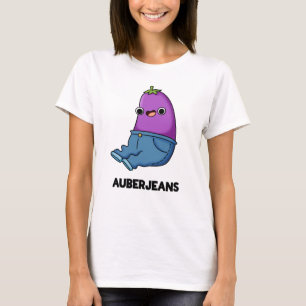 Auberjeans Funny Eggplant Pun T-Shirt