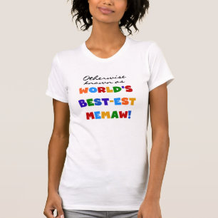 Auch bekannt als Best-est Memaw T-Shirts