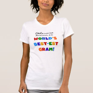 Auch bekannt als die weltbesten Gram-Geschenke T-Shirt