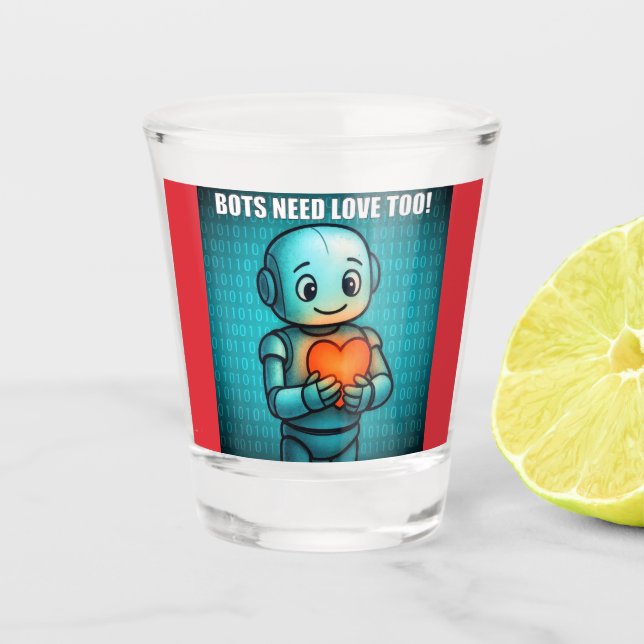 Auch Bots brauchen Liebe -  Schnapsglas (Vorderseite)