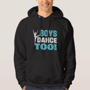 Auch Jungen tanzen Geschenk für alle Tänzer Hoodie