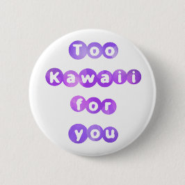 Auch Kawaii für Sie Knopf Button