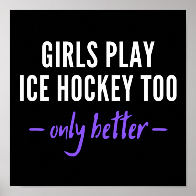 Auch Mädchen spielen Eishockey. Nur besser. Poster (Vorne)