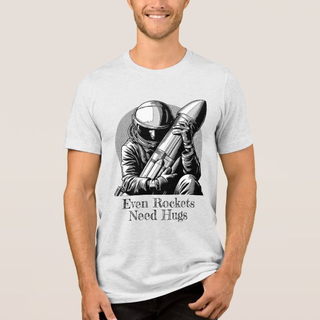 Auch Raketen brauchen Hugs, Astronauten und Rakete Tri-Blend Shirt (Vorderseite)