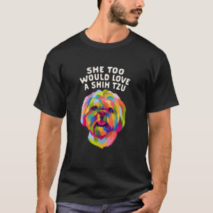 Auch sie würde eine schicke Tzu-Hund-Mama Tierfutt T-Shirt