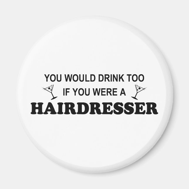 Auch trinken - Friseur Magnet (Vorne)