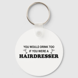 Auch trinken - Friseur Schlüsselanhänger