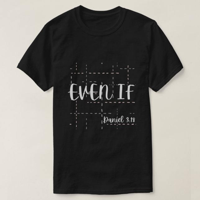 Auch wenn Daniel 318 Bibelverse Bibel Quot T-Shirt (Design vorne)