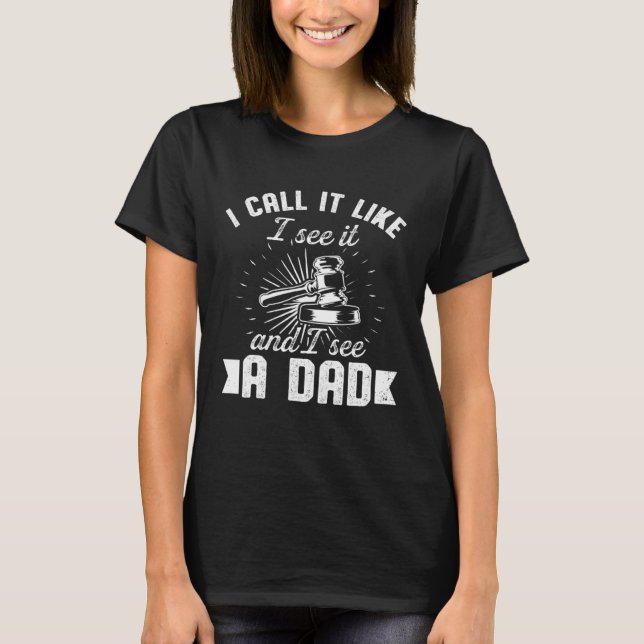 Auctioneering Auctioneer Dad Call it Like I See it T-Shirt (Vorderseite)