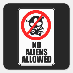 Aucun Alien autorisé Sticker