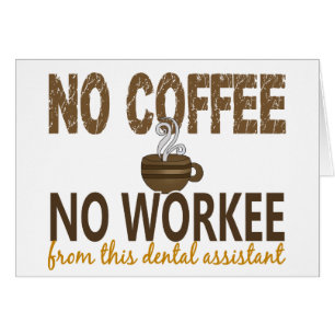 Aucun café aucun assistant dentaire de Workee