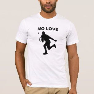 Aucun T-shirt de joueur de tennis d'amour