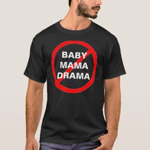 AUCUN T-shirt de MAMAN DRAMA de BÉBÉ