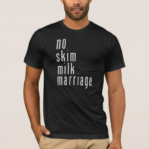 Aucun T-shirt de mariage de Mik de lait écrémé
