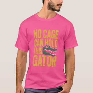 Aucune cage ne peut contenir ce t-shirt Gator