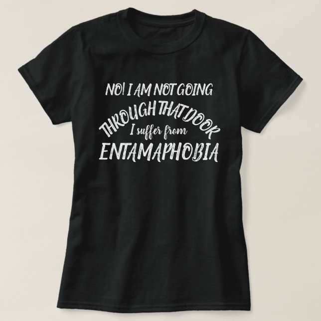 Aucunes portes que je souffre du T-shirt (Design devant)