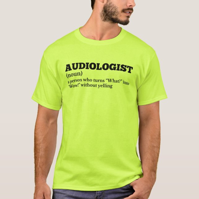 Audiologe Definition Spaß T - Shirt (Vorderseite)