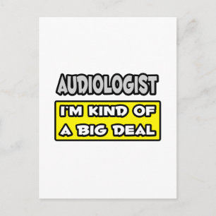 Audiologe .. Ich bin irgendwie ein großer Deal Postkarte
