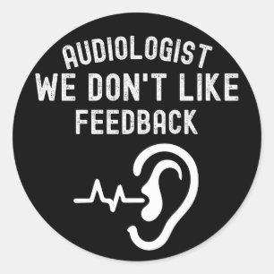 Audiologe wir mögen keine Rückmeldungen Runder Aufkleber