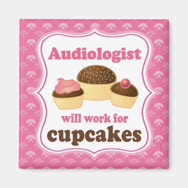 Audiologe wird für Cupcakes Kühlschrankmagnet arbe (Vorne)