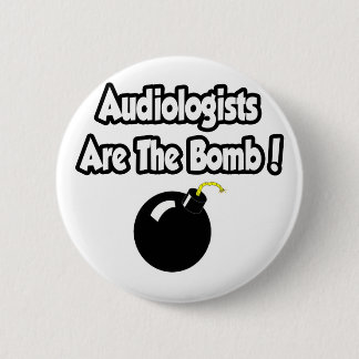 Audiologen sind die Bombe! Button